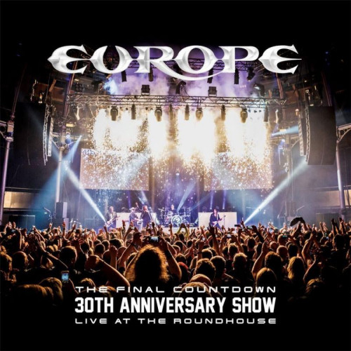 EUROPE - THE FINAL COUNTDOWN - 30TH ANNIVERSARY SHOW LIVE AT THE ROUNDHOUSEEUROPE - THE FINAL COUNTDOWN - 30TH ANNIVERSARY SHOW LIVE AT THE ROUNDHOUSE.jpg